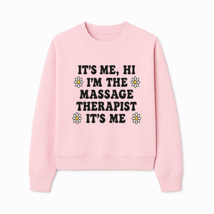 Funny Massage Therapist Quote T-Shirt | It s Me, Hi I m The Massage Therapist | Cute Floral Design Gift for Therapists - Sweatshirt 1758350865467.jpg