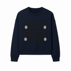 Funny Massage Therapist Quote T-Shirt | It s Me, Hi I m The Massage Therapist | Cute Floral Design Gift for Therapists - Sweatshirt 1758350865748.jpg