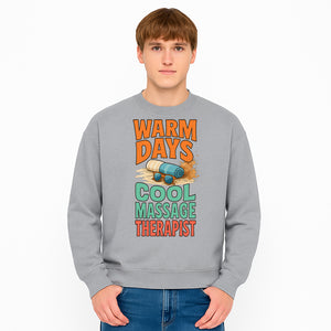 Warm Days Cool Massage Therapist T-Shirt | Relaxation Beach Vibes | Gift for Massage Professionals and Spa Lovers - Sweatshirt 1758350865926.jpg