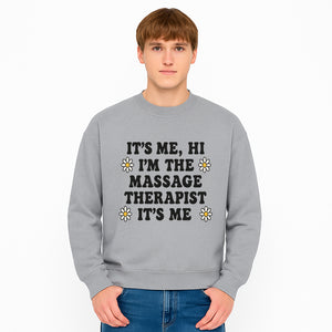 Funny Massage Therapist Quote T-Shirt | It s Me, Hi I m The Massage Therapist | Cute Floral Design Gift for Therapists - Sweatshirt 1758350867245.jpg