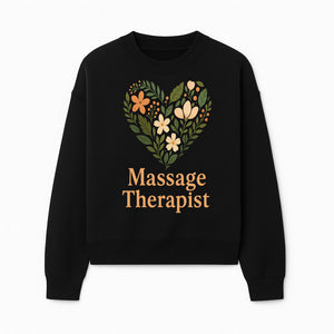 Floral Heart Massage Therapist Sign - Elegant Wall Decor for Spa, Wellness Center, or Home Massage Room, Relaxation Gift - Sweatshirt 1758350884936.jpg