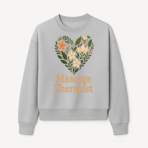 Floral Heart Massage Therapist Sign - Elegant Wall Decor for Spa, Wellness Center, or Home Massage Room, Relaxation Gift - Sweatshirt 1758350885347.jpg
