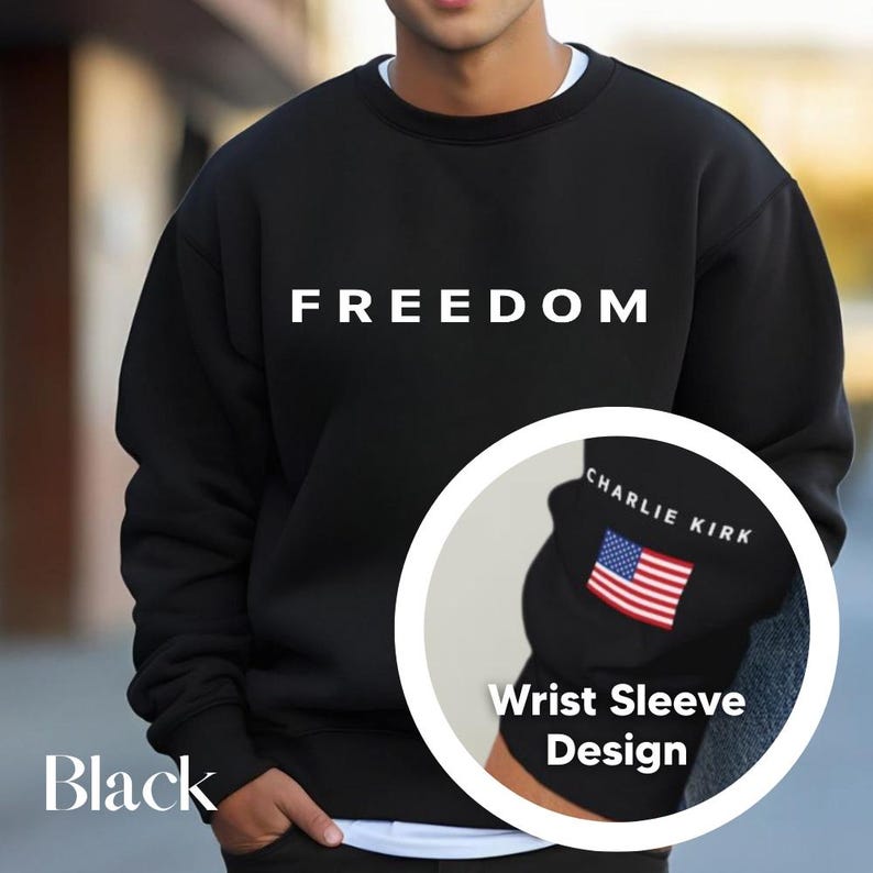 Sleeve Design Charlie Kirk Freedom Sweatshirt Freedom Sweatshirt Charlie Kirk Sweatshirt Turning Point Charlie Kirk Crewneck Hoodie 1758510485851.jpg