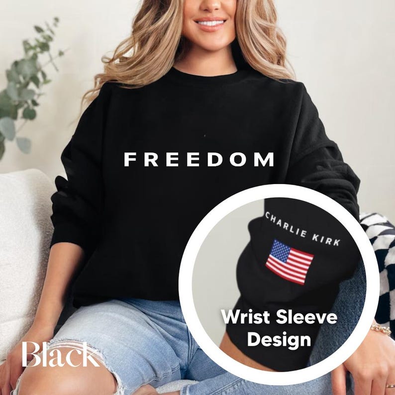 Sleeve Design Charlie Kirk Freedom Sweatshirt Freedom Sweatshirt Charlie Kirk Sweatshirt Turning Point Charlie Kirk Crewneck Hoodie 1758510486187.jpg