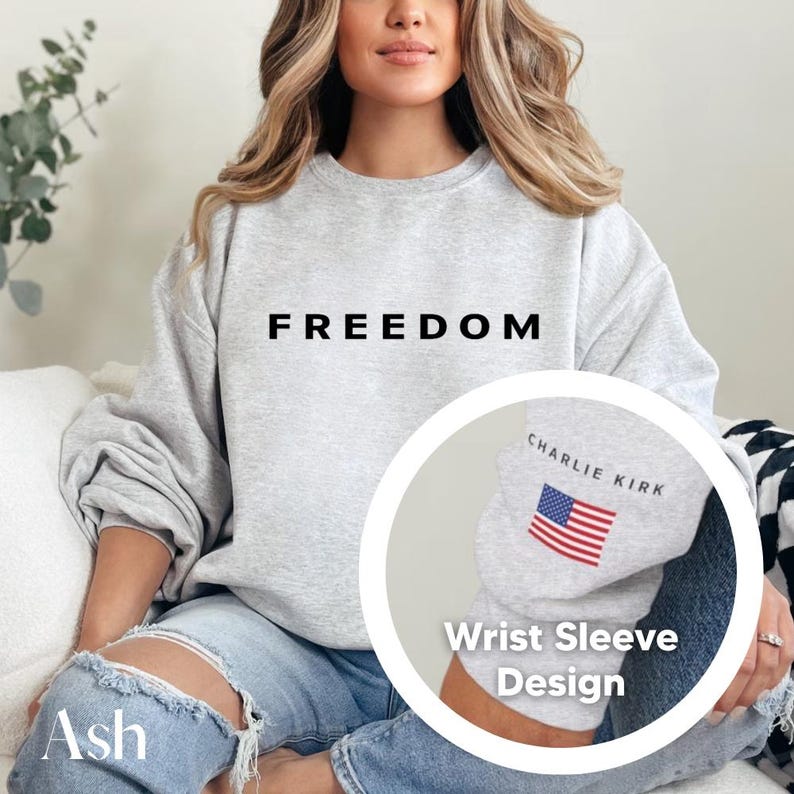 Sleeve Design Charlie Kirk Freedom Sweatshirt Freedom Sweatshirt Charlie Kirk Sweatshirt Turning Point Charlie Kirk Crewneck Hoodie 1758510486628.jpg