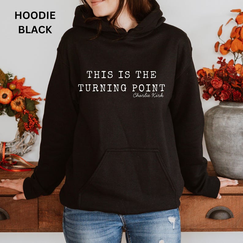 This Is The Turning Point Sweatshirt Charlie Kirk Shirt Inspirational Quote Sweater Positive Mindset Pullover 1758512072091.jpg