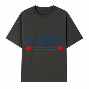 Buffalo Bills Motivational Wall Art - Be Good Do Good God Bless Go Bills - Sports Fan Home Decor, Team Spirit Sign - T-shirt 1758559968365.jpg