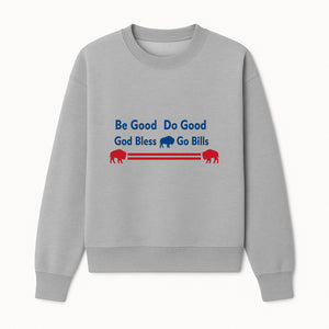 Buffalo Bills Motivational Wall Art - Be Good Do Good God Bless Go Bills - Sports Fan Home Decor, Team Spirit Sign - Sweatshirt 1758559970964.jpg
