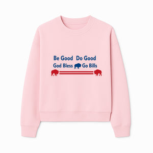 Buffalo Bills Motivational Wall Art - Be Good Do Good God Bless Go Bills - Sports Fan Home Decor, Team Spirit Sign - Sweatshirt 1758559971737.jpg