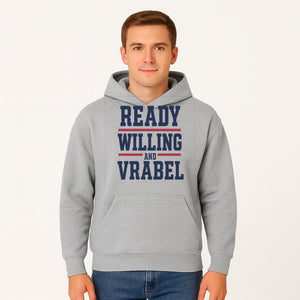 Custom Ready, Willing, and Vrabel Sports Team Graphic Tee | Motivational Shirt for Fans | Casual Wear - Hoodie 1758559971970.jpg