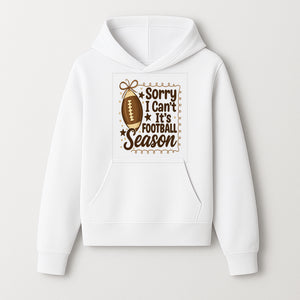 Sorry I Can t, It s Football Season Sign - Fun Home D cor for Football Fans - Autumn and Game Day Decoration - Hoodie 1758559971971.jpg