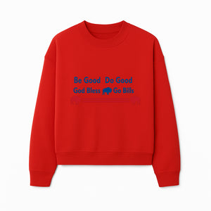 Buffalo Bills Motivational Wall Art - Be Good Do Good God Bless Go Bills - Sports Fan Home Decor, Team Spirit Sign - Sweatshirt 1758559972113.jpg