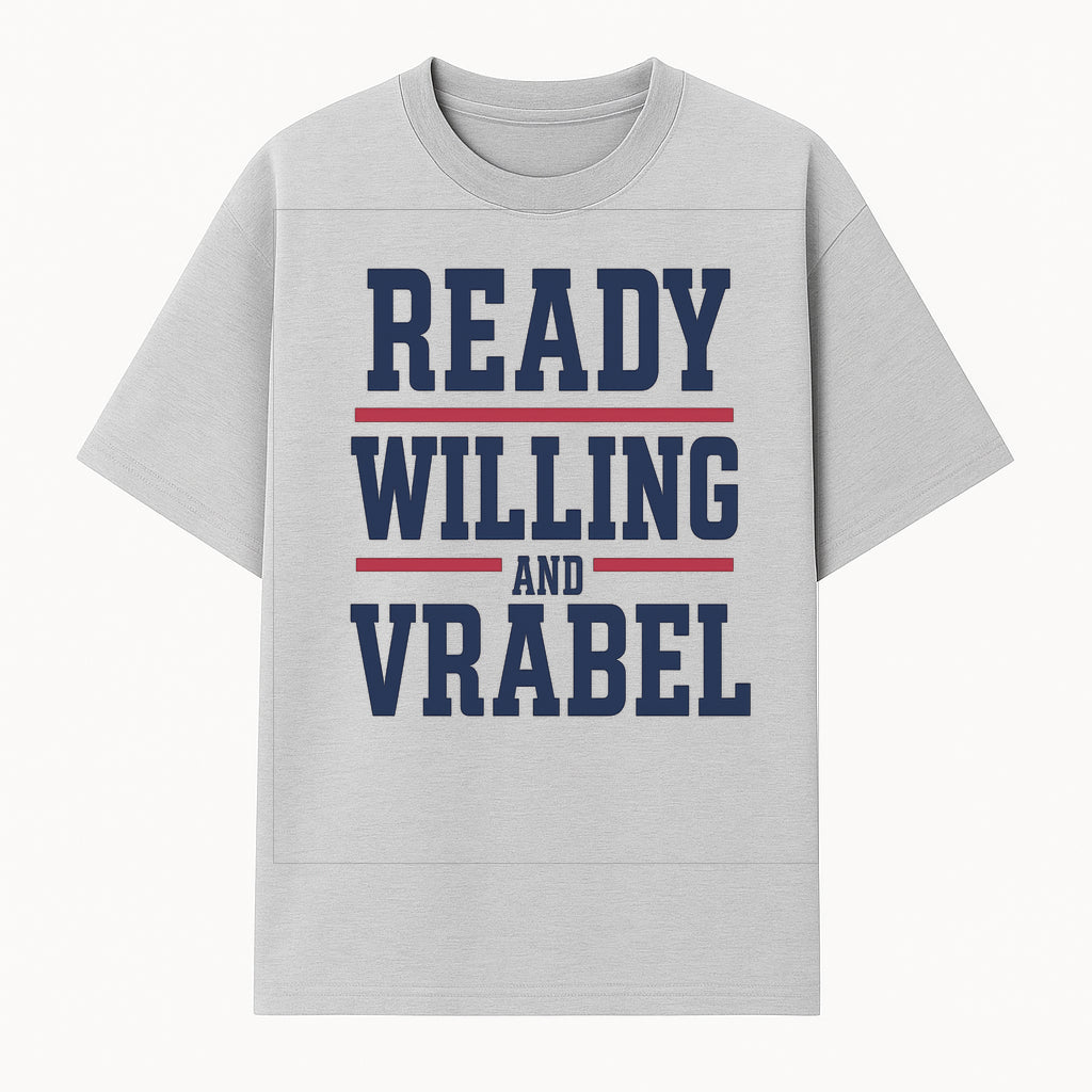 Custom Ready, Willing, and Vrabel Sports Team Graphic Tee | Motivational Shirt for Fans | Casual Wear - T-shirt 1758559972238.jpg