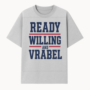 Custom Ready, Willing, and Vrabel Sports Team Graphic Tee | Motivational Shirt for Fans | Casual Wear - T-shirt 1758559972238.jpg
