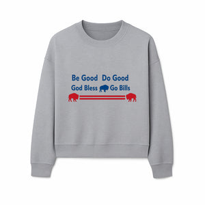 Buffalo Bills Motivational Wall Art - Be Good Do Good God Bless Go Bills - Sports Fan Home Decor, Team Spirit Sign - Sweatshirt 1758559972241.jpg