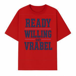 Custom Ready, Willing, and Vrabel Sports Team Graphic Tee | Motivational Shirt for Fans | Casual Wear - T-shirt 1758559973343.jpg