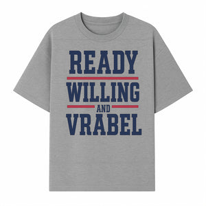 Custom Ready, Willing, and Vrabel Sports Team Graphic Tee | Motivational Shirt for Fans | Casual Wear - T-shirt 1758559973462.jpg