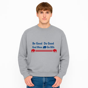 Buffalo Bills Motivational Wall Art - Be Good Do Good God Bless Go Bills - Sports Fan Home Decor, Team Spirit Sign - Sweatshirt 1758559973513.jpg