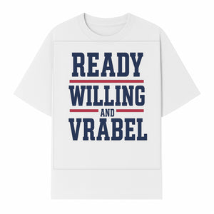 Custom Ready, Willing, and Vrabel Sports Team Graphic Tee | Motivational Shirt for Fans | Casual Wear - T-shirt 1758559973607.jpg