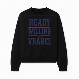 Custom Ready, Willing, and Vrabel Sports Team Graphic Tee | Motivational Shirt for Fans | Casual Wear - Sweatshirt 1758559975123.jpg