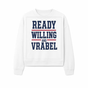 Custom Ready, Willing, and Vrabel Sports Team Graphic Tee | Motivational Shirt for Fans | Casual Wear - Sweatshirt 1758559976378.jpg