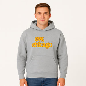 Ew, Chicago Graphic Tee | Trendy Chicago Apparel | Fun Casual Wear | Unique Statement Shirt | Gift for Chicagoans - Hoodie 1758559977329.jpg