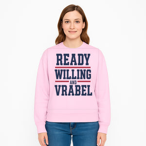Custom Ready, Willing, and Vrabel Sports Team Graphic Tee | Motivational Shirt for Fans | Casual Wear - Sweatshirt 1758559977651.jpg