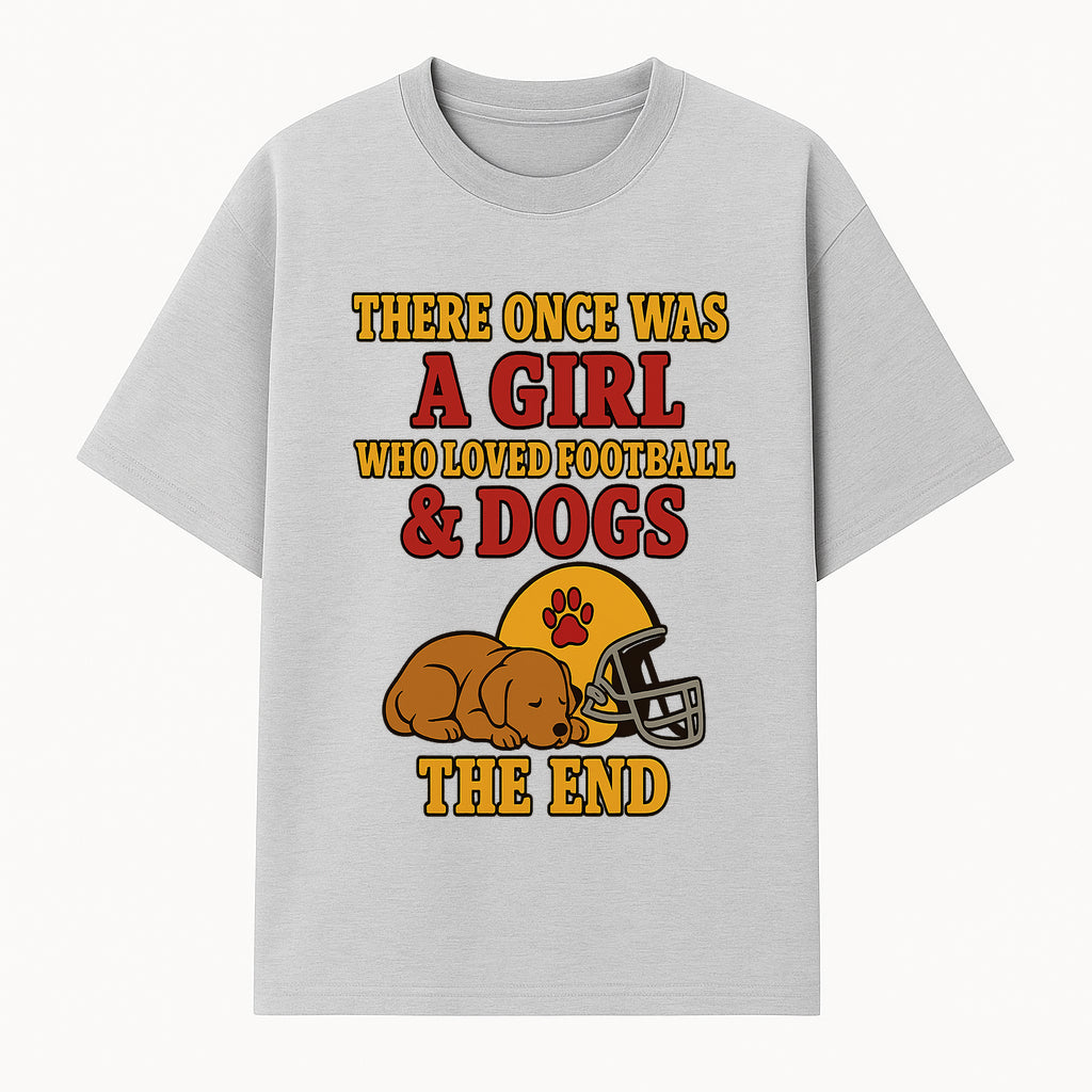 Girl Who Loved Football & Dogs - Cute Pet Lover Sign, Unique Wall Art for Dog Lovers and Football Fans, The End - T-shirt 1758559979492.jpg