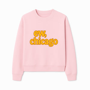 Ew, Chicago Graphic Tee | Trendy Chicago Apparel | Fun Casual Wear | Unique Statement Shirt | Gift for Chicagoans - Sweatshirt 1758559981226.jpg