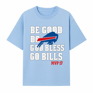Buffalo Bills MVP 17 Shirt | Be Good, Do Good, God Bless | Football Fan Apparel | Team Spirit Clothing - T-shirt 1758559981437.jpg