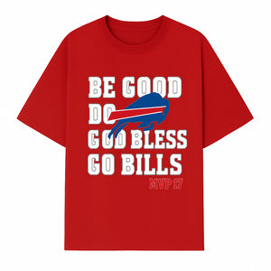 Buffalo Bills MVP 17 Shirt | Be Good, Do Good, God Bless | Football Fan Apparel | Team Spirit Clothing - T-shirt 1758559981960.jpg