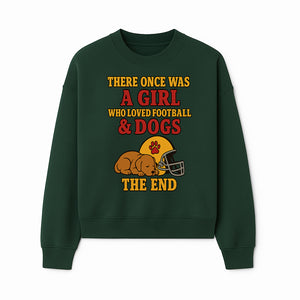 Girl Who Loved Football & Dogs - Cute Pet Lover Sign, Unique Wall Art for Dog Lovers and Football Fans, The End - Sweatshirt 1758559982763.jpg