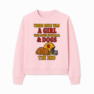 Girl Who Loved Football & Dogs - Cute Pet Lover Sign, Unique Wall Art for Dog Lovers and Football Fans, The End - Sweatshirt 1758559983154.jpg