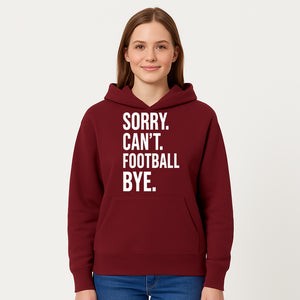 Funny Football T-Shirt - Sorry Can't. Football Bye. - Casual Sports Humor Tee for Fans - Perfect Gift for Game Day Enthusiasts - Hoodie 1758559983463.jpg