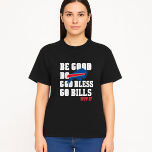 Buffalo Bills MVP 17 Shirt | Be Good, Do Good, God Bless | Football Fan Apparel | Team Spirit Clothing - T-shirt 1758559983478.jpg