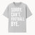 Funny Football T-Shirt - Sorry Can't. Football Bye. - Casual Sports Humor Tee for Fans - Perfect Gift for Game Day Enthusiasts - T-shirt 1758559983661.jpg