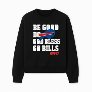 Buffalo Bills MVP 17 Shirt | Be Good, Do Good, God Bless | Football Fan Apparel | Team Spirit Clothing - Sweatshirt 1758559983739.jpg