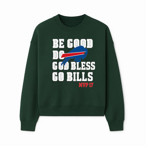 Buffalo Bills MVP 17 Shirt | Be Good, Do Good, God Bless | Football Fan Apparel | Team Spirit Clothing - Sweatshirt 1758559983993.jpg