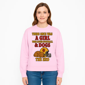 Girl Who Loved Football & Dogs - Cute Pet Lover Sign, Unique Wall Art for Dog Lovers and Football Fans, The End - Sweatshirt 1758559985179.jpg