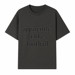 Apparently, I Like Football - Funny Sports Tee for Football Fans, Casual Wear, Perfect Gift for Sports Lovers - T-shirt 1758559988836.jpg