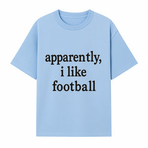 Apparently, I Like Football - Funny Sports Tee for Football Fans, Casual Wear, Perfect Gift for Sports Lovers - T-shirt 1758559989258.jpg