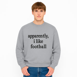 Apparently, I Like Football - Funny Sports Tee for Football Fans, Casual Wear, Perfect Gift for Sports Lovers - Sweatshirt 1758559994247.jpg