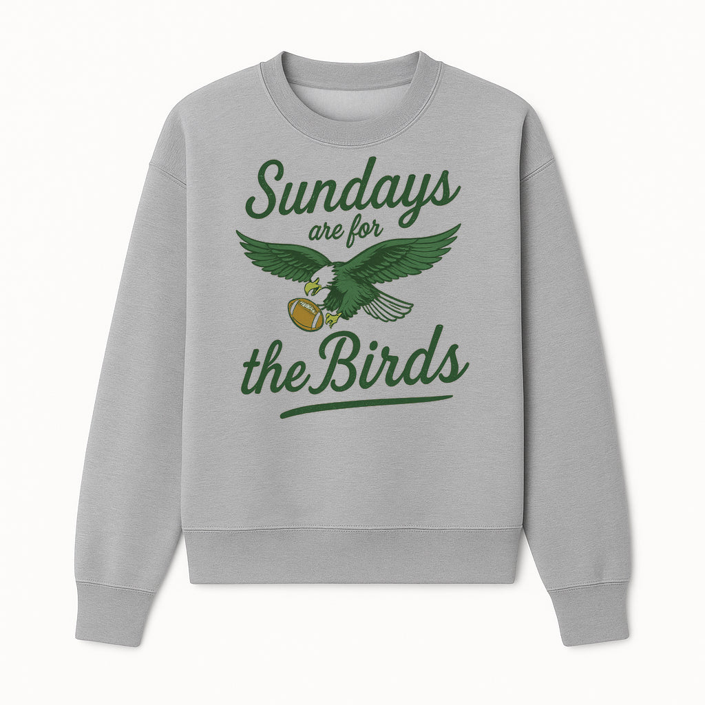 Sundays Are for the Birds Football Tee | Eagles Fan Shirt | Game Day Apparel | Sports Graphic T-Shirt for NFL Lovers - Sweatshirt 1758559998794.jpg