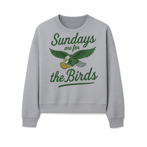 Sundays Are for the Birds Football Tee | Eagles Fan Shirt | Game Day Apparel | Sports Graphic T-Shirt for NFL Lovers - Sweatshirt 1758560000129.jpg