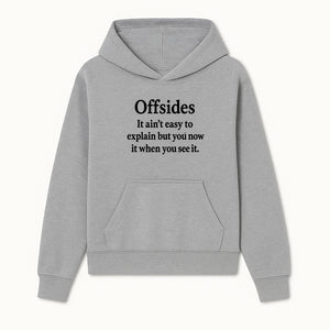 Offsides Humor Print - Funny Sports Quote Wall Art for Football Fans - Unique Gift for Soccer Lovers - Hoodie 1758560850081.jpg