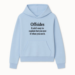 Offsides Humor Print - Funny Sports Quote Wall Art for Football Fans - Unique Gift for Soccer Lovers - Hoodie 1758560850250.jpg