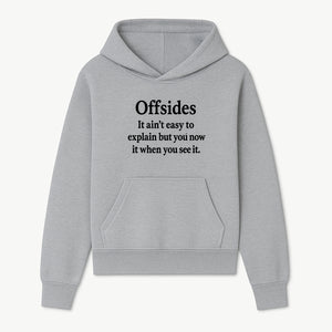 Offsides Humor Print - Funny Sports Quote Wall Art for Football Fans - Unique Gift for Soccer Lovers - Hoodie 1758560850881.jpg