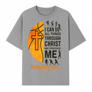 Basketball Faith Tee - I Can Do All Things Through Christ, Philippians 4:13, Sporty Christian Apparel - T-shirt 1758681895289.jpg