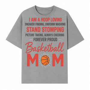 Basketball Mom T-Shirt - Proud Hoop Lover, Sneaker Finding, Cheering, and Picture Taking Design for Basketball Moms - T-shirt 1758681895742.jpg