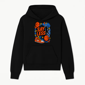 Basketball Say Less Graphic Tee with Slam Dunk Design and Nike Sneaker Art, Perfect for Sports Fans and Streetwear Enthusiasts - Hoodie 1758681896075.jpg